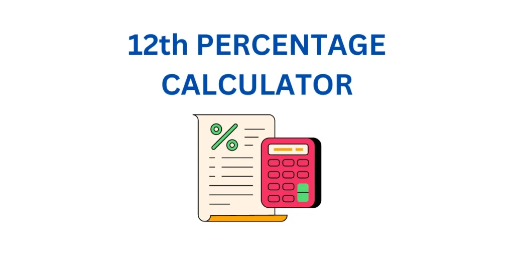 12th PERCENTAGE CALCULATOR