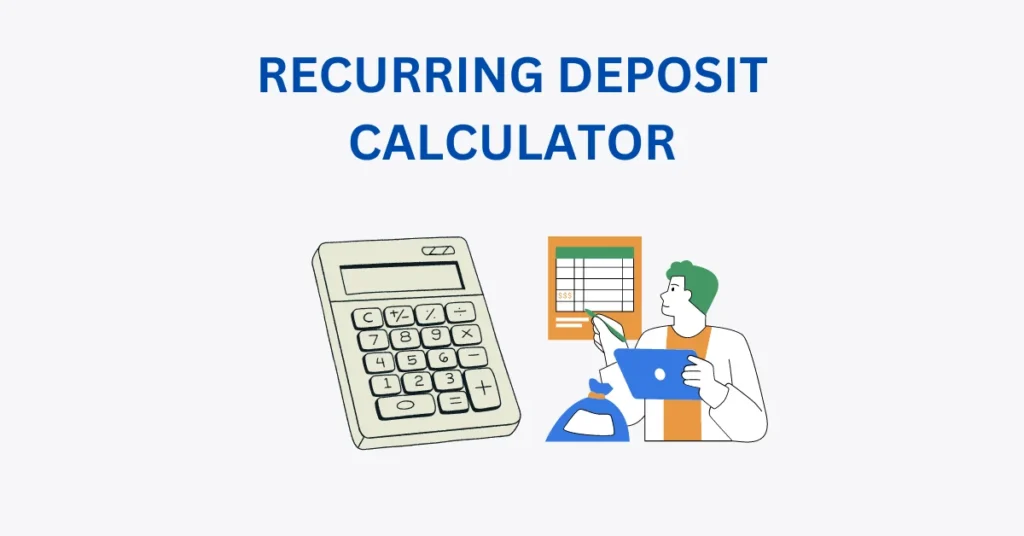 RECURRING DEPOSIT CALCULATOR