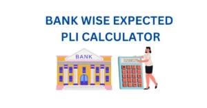 BANK WISE EXPECTED PLI CALCULATOR