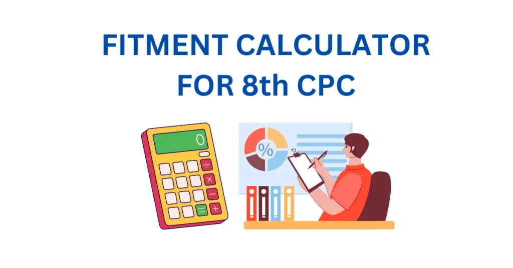 FITMENT CALCULATOR FOR 8th CPC